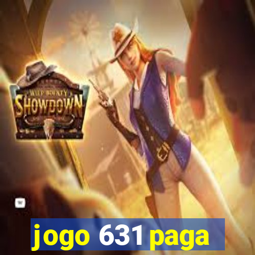 jogo 631 paga